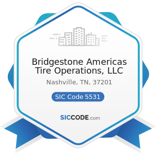 Bridgestone Americas Tire Operations, LLC - SIC Code 5531 - Auto and Home Supply Stores