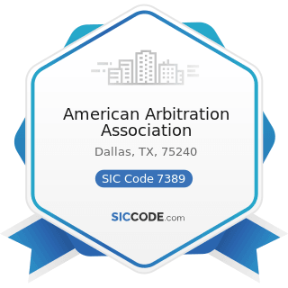 American Arbitration Association - SIC Code 7389 - Business Services, Not Elsewhere Classified