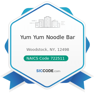 Yum Yum Noodle Bar - NAICS Code 722511 - Full-Service Restaurants