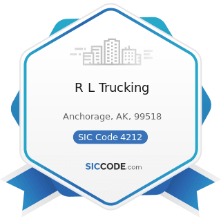 R L Trucking - SIC Code 4212 - Local Trucking without Storage