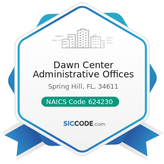 Dawn Center Administrative Offices - NAICS Code 624230 - Emergency and Other Relief Services