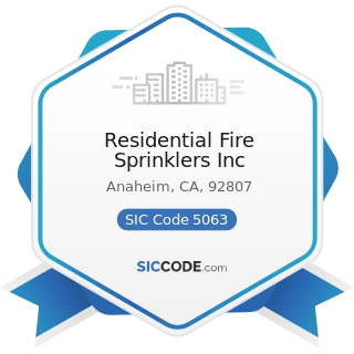 Residential Fire Sprinklers Inc - SIC Code 5063 - Electrical Apparatus and Equipment Wiring...