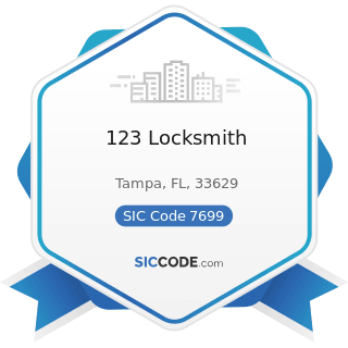 123 Locksmith - SIC Code 7699 - Repair Shops and Related Services, Not Elsewhere Classified