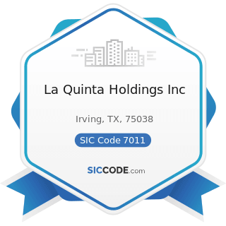 La Quinta Holdings Inc - SIC Code 7011 - Hotels and Motels