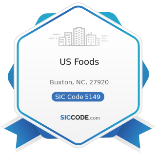 US Foods - SIC Code 5149 - Groceries and Related Products, Not Elsewhere Classified