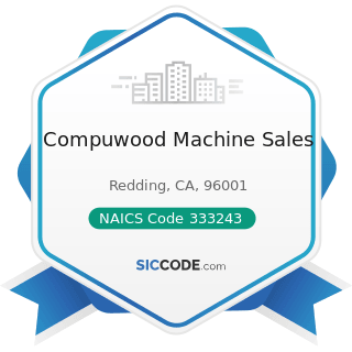 Compuwood Machine Sales - NAICS Code 333243 - Sawmill, Woodworking, and Paper Machinery...