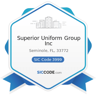 Superior Uniform Group Inc - SIC Code 3999 - Manufacturing Industries, Not Elsewhere Classified