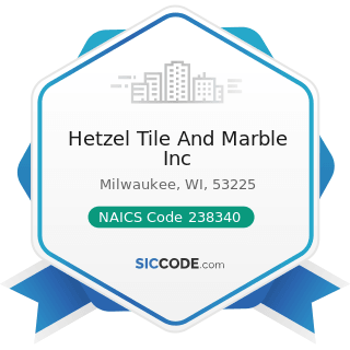 Hetzel Tile And Marble Inc - NAICS Code 238340 - Tile and Terrazzo Contractors