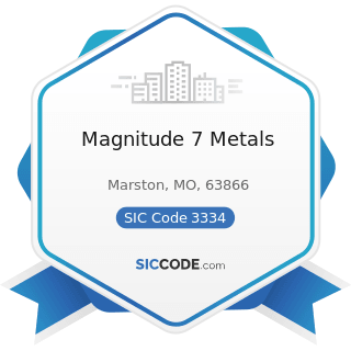 Magnitude 7 Metals - SIC Code 3334 - Primary Production of Aluminum
