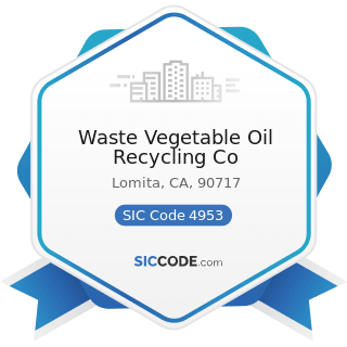 Waste Vegetable Oil Recycling Co - SIC Code 4953 - Refuse Systems