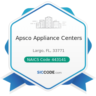 Apsco Appliance Centers - NAICS Code 443141 - Household Appliance Stores
