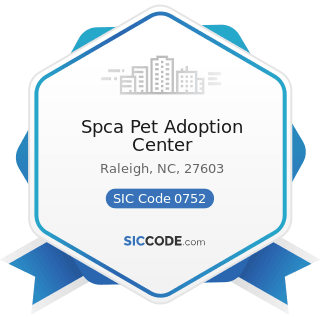 Spca Pet Adoption Center - SIC Code 0752 - Animal Specialty Services, except Veterinary