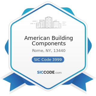 American Building Components - SIC Code 3999 - Manufacturing Industries, Not Elsewhere Classified