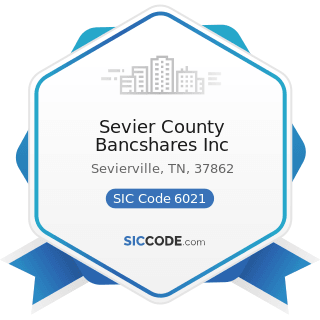 Sevier County Bancshares Inc - SIC Code 6021 - National Commercial Banks