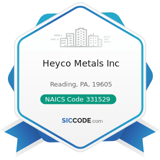 Heyco Metals Inc - NAICS Code 331529 - Other Nonferrous Metal Foundries (except Die-Casting)
