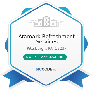 Aramark Refreshment Services - NAICS Code 454390 - Other Direct Selling Establishments