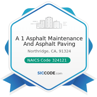 A 1 Asphalt Maintenance And Asphalt Paving - NAICS Code 324121 - Asphalt Paving Mixture and...