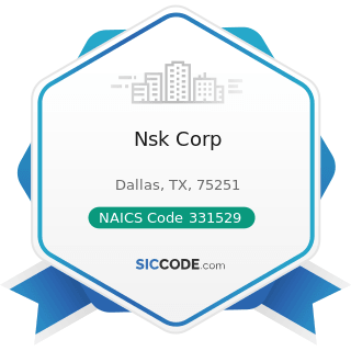 Nsk Corp - NAICS Code 331529 - Other Nonferrous Metal Foundries (except Die-Casting)