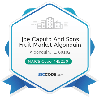 Joe Caputo And Sons Fruit Market Algonquin - NAICS Code 445230 - Fruit and Vegetable Retailers
