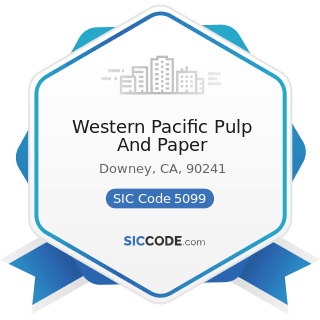 Western Pacific Pulp And Paper - SIC Code 5099 - Durable Goods, Not Elsewhere Classified