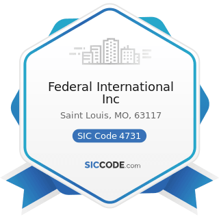 Federal International Inc - SIC Code 4731 - Arrangement of Transportation of Freight and Cargo