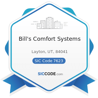 Bill's Comfort Systems - SIC Code 7623 - Refrigeration and Air-conditioning Service and Repair...
