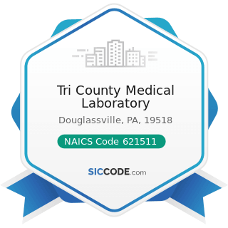 Tri County Medical Laboratory - NAICS Code 621511 - Medical Laboratories