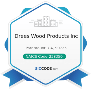 Drees Wood Products Inc - NAICS Code 238350 - Finish Carpentry Contractors
