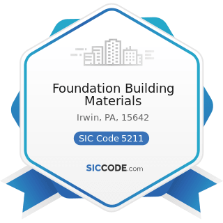 Foundation Building Materials - SIC Code 5211 - Lumber and other Building Materials Dealers