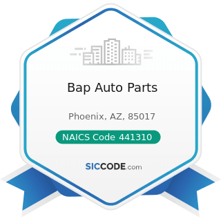 Bap Auto Parts - NAICS Code 441310 - Automotive Parts and Accessories Stores