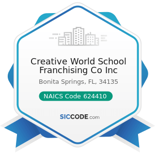 Creative World School Franchising Co Inc - NAICS Code 624410 - Child Care Services