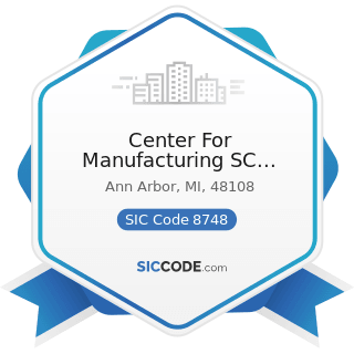 Center For Manufacturing SC National - SIC Code 8748 - Business Consulting Services, Not...