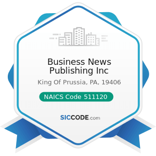Business News Publishing Inc - NAICS Code 511120 - Periodical Publishers