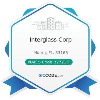 Interglass Corp - NAICS Code 327215 - Glass Product Manufacturing Made of Purchased Glass