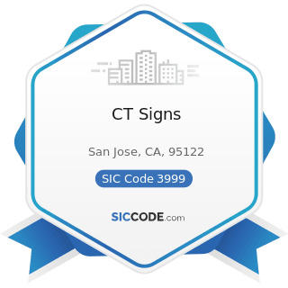 CT Signs - SIC Code 3999 - Manufacturing Industries, Not Elsewhere Classified