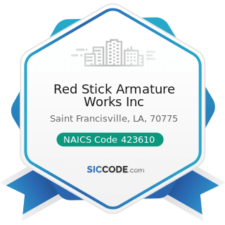 Red Stick Armature Works Inc - NAICS Code 423610 - Electrical Apparatus and Equipment, Wiring...