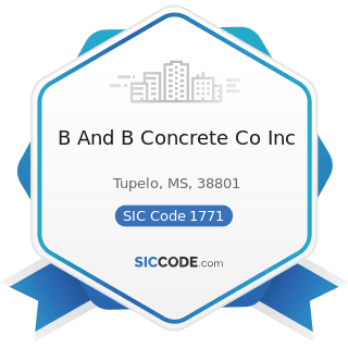 B And B Concrete Co Inc - SIC Code 1771 - Concrete Work