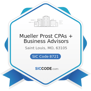 Mueller Prost CPAs + Business Advisors - SIC Code 8721 - Accounting, Auditing, and Bookkeeping...