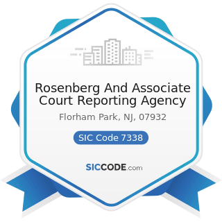 Rosenberg And Associate Court Reporting Agency - SIC Code 7338 - Secretarial and Court Reporting...