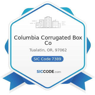 Columbia Corrugated Box Co - SIC Code 7389 - Business Services, Not Elsewhere Classified