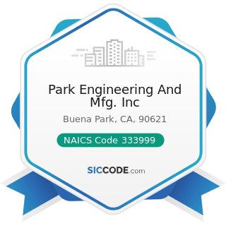 Park Engineering And Mfg. Inc - NAICS Code 333999 - All Other Miscellaneous General Purpose...