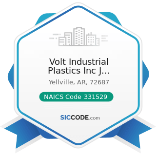 Volt Industrial Plastics Inc J Volltrauer - NAICS Code 331529 - Other Nonferrous Metal Foundries...