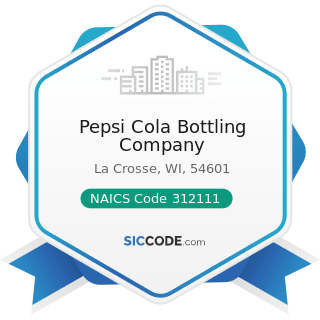 Pepsi Cola Bottling Company - NAICS Code 312111 - Soft Drink Manufacturing
