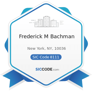 Frederick M Bachman - SIC Code 8111 - Legal Services