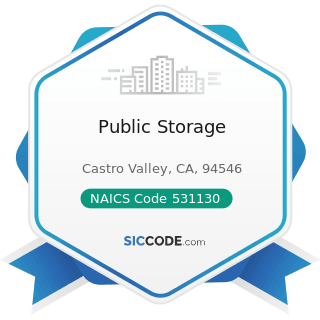 Public Storage - NAICS Code 531130 - Lessors of Miniwarehouses and Self-Storage Units