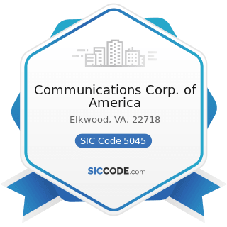 Communications Corp. of America - SIC Code 5045 - Computers and Computer Peripheral Equipment...