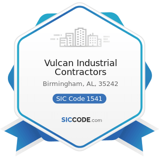 Vulcan Industrial Contractors - SIC Code 1541 - General Contractors-Industrial Buildings and...