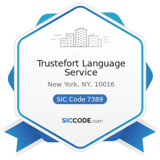 Trustefort Language Service - SIC Code 7389 - Business Services, Not Elsewhere Classified