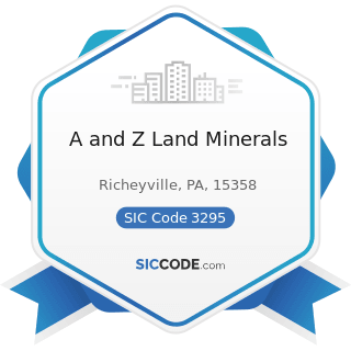 A and Z Land Minerals - SIC Code 3295 - Minerals and Earths, Ground or Otherwise Treated