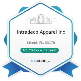 Intradeco Apparel Inc - NAICS Code 423990 - Other Miscellaneous Durable Goods Merchant...